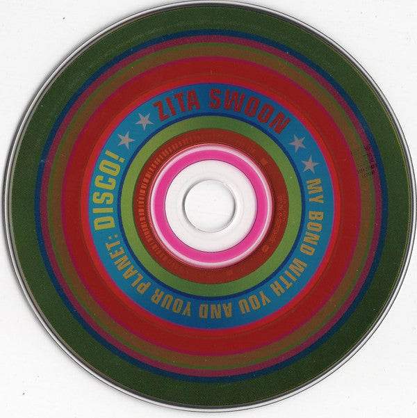 Zita Swoon : My Bond With You And Your Planet: DISCO! (CD, Single)