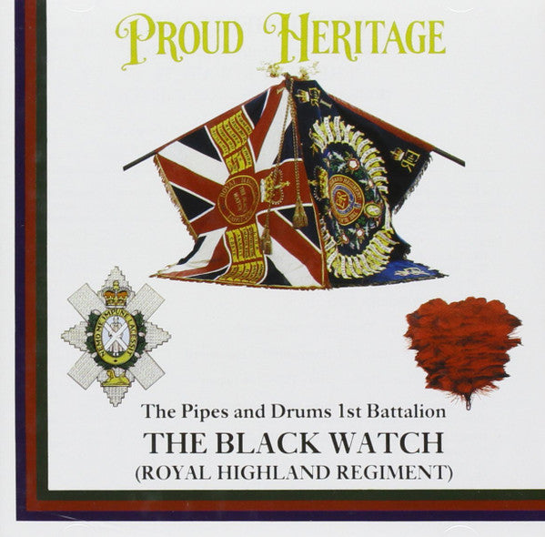 The Black Watch (Royal Highland Regiment) : Proud Heritage (CD)
