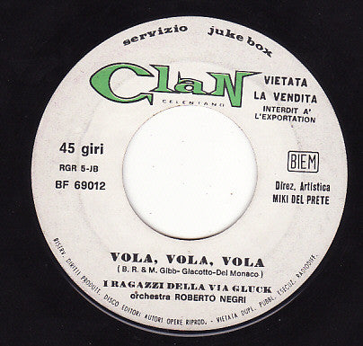 Adriano Celentano / I Ragazzi Della Via Gluck : La Tana Del Re / Vola, Vola Vola (7", Jukebox)
