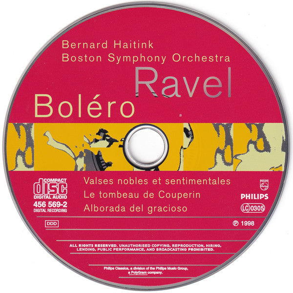 Maurice Ravel, Bernard Haitink, Boston Symphony Orchestra : Boléro, Valses Nobles Et Sentimentales, Le Tombeau De Couperin, Alborada Del Gracioso (CD, Album)