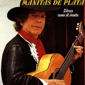 Manitas De Plata : Libres Como El Viento (CD, Comp, Abr)