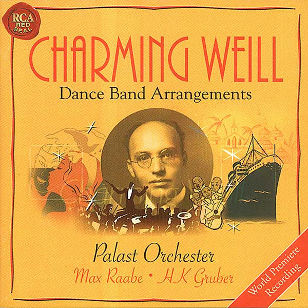 Kurt Weill - Palast Orchester, Max Raabe, HK Gruber : Charming Weill: Dance Band Arrangements (CD, Album)