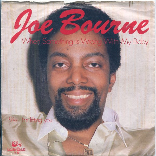 Joe Bourne : When Something Is Wrong With My Baby (7", Single)