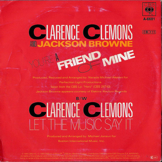 Clarence Clemons And Jackson Browne : You're A Friend Of Mine (7", Single)