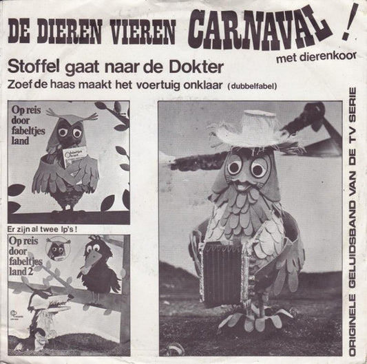 De Fabeltjeskrant : De Dieren Vieren Carnaval / Stoffel Gaat Naar De Dokter / Zoef De Haas Maakt Het Voertuig Onklaar (Dubbelfabel) (7")