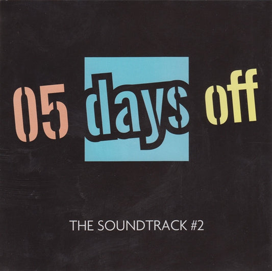 Various : 10 Days Off - The Soundtrack #5 / 05 Days Off - The Soundtrack #2 (2xCD, Comp)