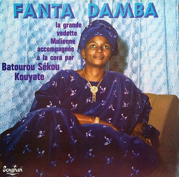 Fanta Damba Accompagnée Par Batourou Sekou Kouyate : La Grande Vedette Malienne Accompagnée A La Cora Par Batourou Sékou Kouyate (LP)