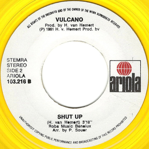 Vulcano (2) : Shut Up And Boogie (7", Single, Yel)