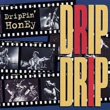 Drippin' Honey : Drip Drip (CD, Album)