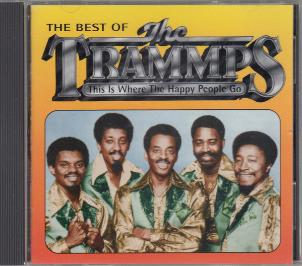 The Trammps : The Best Of The Trammps - This Is Where The Happy People Go (CD, Comp)