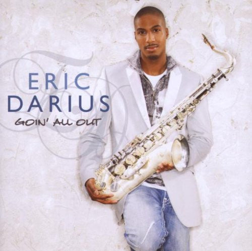 Eric Darius : Goin' All Out (CD, Album)