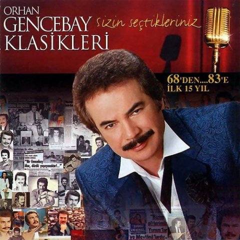 Orhan Gencebay : Orhan Gencebay Klasikleri / Sizin Seçtikleriniz 68'den... 83'e İlk 15 Yıl (2xCD, Album)