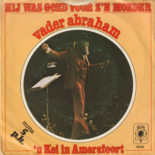 Vader Abraham m.m.v. 5 PK : Hij Was Goed Voor Z'n Moeder (7", Single)