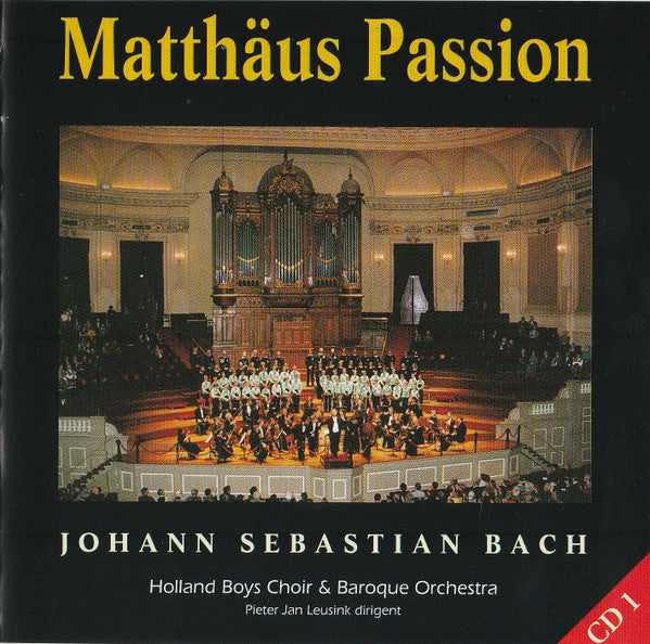Johann Sebastian Bach - Holland Boys Choir, Dutch Baroque Orchestra, Pieter Jan Leusink : Matthäus Passion (3xCD, Album)