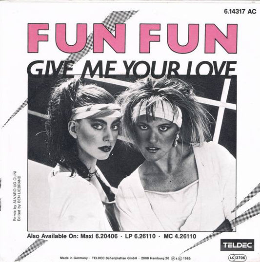 Fun Fun : Give Me Your Love (7", Single)
