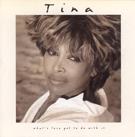 Tina Turner : What's Love Got To Do With It (CD, Album, Club)