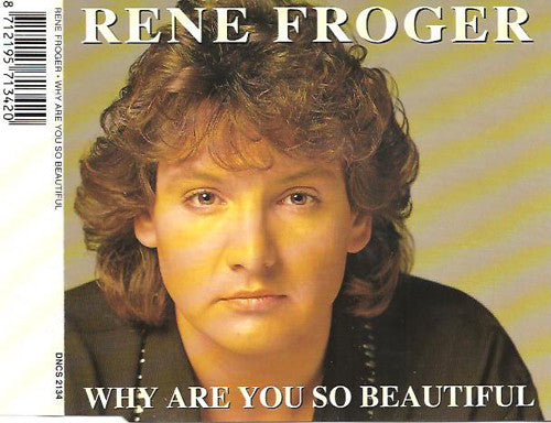 René Froger : Why Are You So Beautiful (CD, Single)