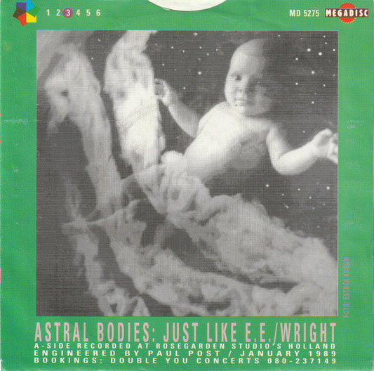 Astral Bodies : Just Like E.E. (7")