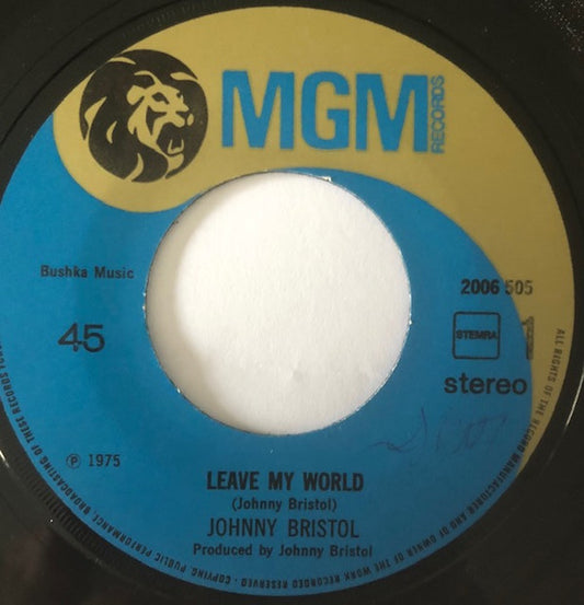 Johnny Bristol : Leave My World (7")