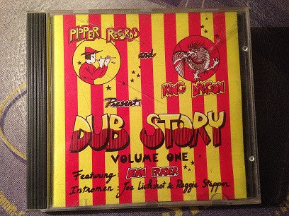 Dean Fraser, Joe Lickshot, Reggie Stepper, King Dragon : Pipper Records & King Dragon Present Dub Story Volume One (CD)