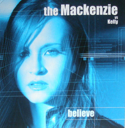 The Mackenzie VS Kelly Jacobs : Believe (CD, Single)