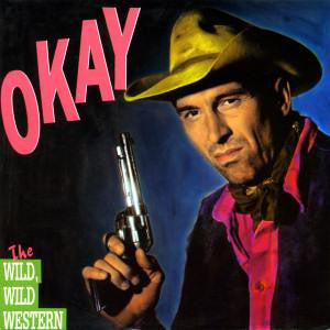 O.K. : The Wild, Wild Western (7", Single)