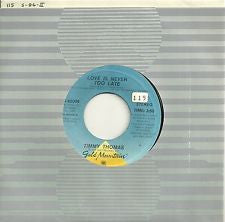 Timmy Thomas : Love Is Never Too Late (7", Styrene)