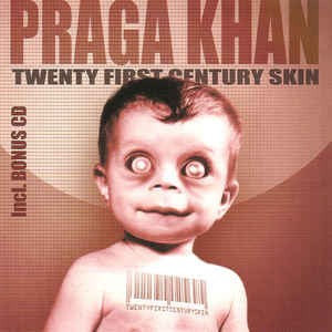 Praga Khan : Twenty First Century Skin (CD, Album + CD, Bon)