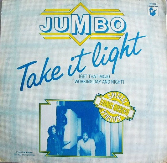 Jumbo (5) : Take It Light (Get That Mojo Working Day And Night) (12")