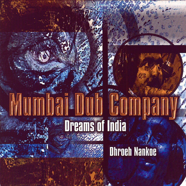 Mumbai Dub Company, Dhroeh Nankoe : Dreams Of India (CD, EP)