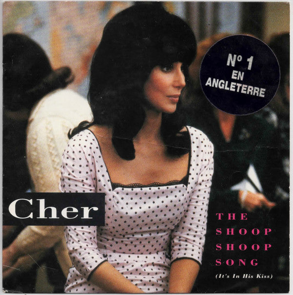 Cher : The Shoop Shoop Song (It's In His Kiss) (7", Single)