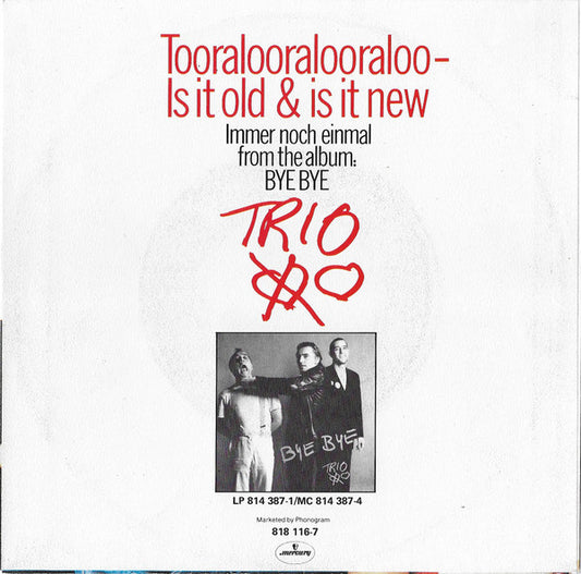 Trio : Tooralooralooraloo - Is It Old & Is It New (7", Single)