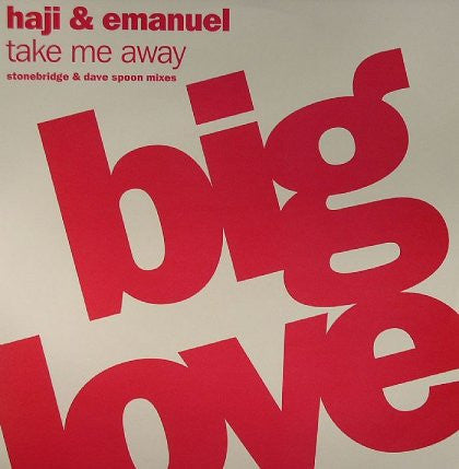 Haji & Emanuel : Take Me Away (Stonebridge & Dave Spoon Mixes) (12")