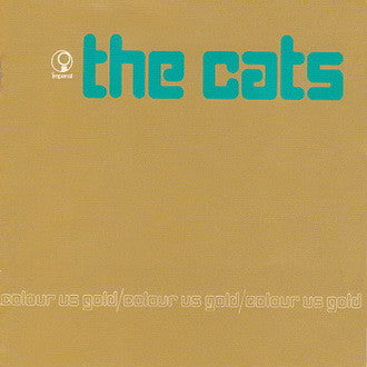 The Cats : Colour Us Gold (CD, Album, Copy Prot., RE, RM)