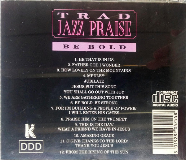 Unknown Artist : Trad Jazz Praise - Be Bold (CD, Album)