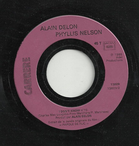 Alain Delon & Phyllis Nelson : I Don't Know - Extraits de la Bande Originale Du Film " Parole de Flic " (7", Single)
