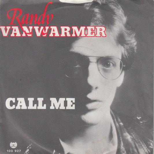 Randy Vanwarmer : Call Me (7", Single)