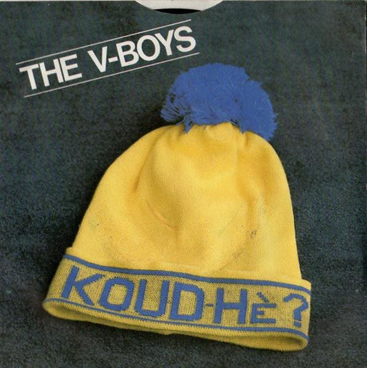 The V-Boys : Koud Hè (7", Single)