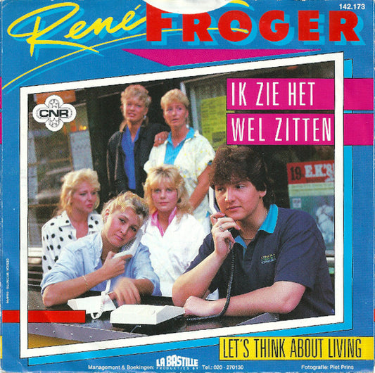 René Froger : Ik Zie Het Wel Zitten (7", Single)