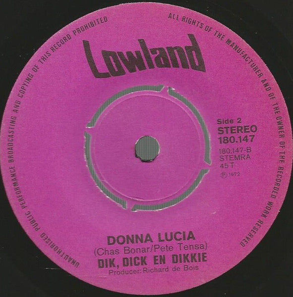 Dik, Dick En Dikkie : Of Je Lia, Pia, Tia Of Maria Heet (7", Single)