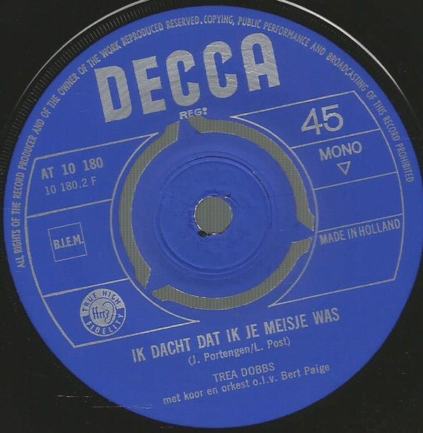 Trea Dobbs : Marmer, Staal En Steen Vergaan / Ik Dacht Dat Ik Je Meisje Was (7", Single)