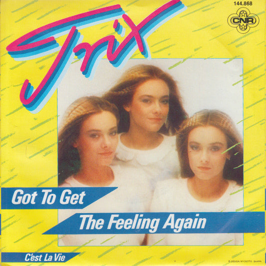 Trix (2) : Got To Get The Feeling Again (7", Single)