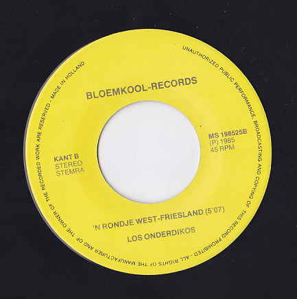 Los Onderdikos : 'N Rondje West-Friesland (7")
