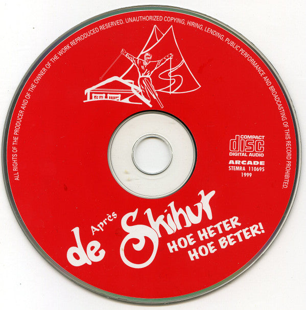 Various : De Après Skihut - Hoe Heter Hoe Beter (CD, Comp)