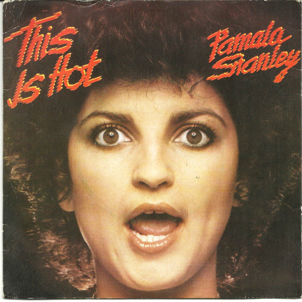 Pamala Stanley : This Is Hot (7", Single)