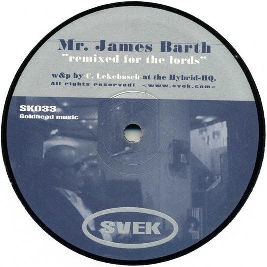Mr. James Barth : Remixed For The Lords (12")