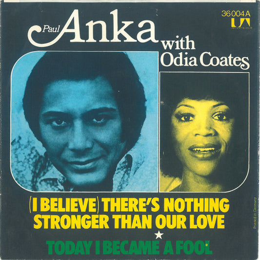 Paul Anka With Odia Coates : (I Believe) There's Nothing Stronger Than Our Love (7", Single)