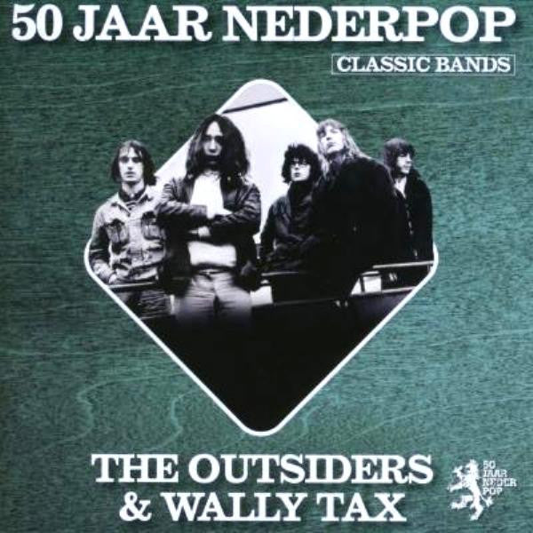 The Outsiders (5) & Wally Tax : 50 Jaar Nederpop (Classic Bands) (CD, Comp)
