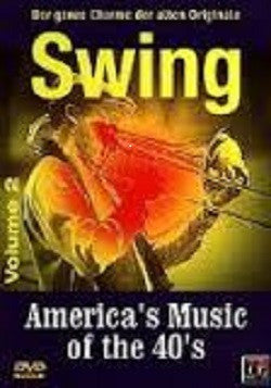 Various : Swing: America's Music Of The 40's Volume 2 (DVD-V, PAL)