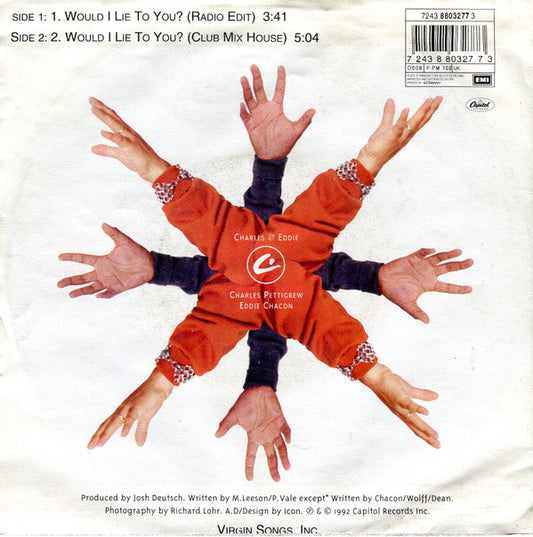 Charles & Eddie : Would I Lie To You? (7", Single)